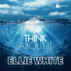 Ellie White - Think About It